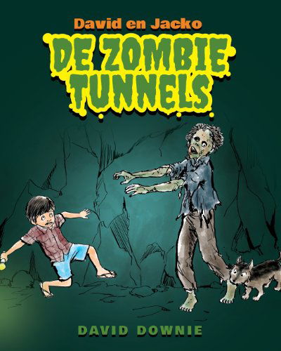 Cover for David Downie · David en Jacko: De Zombie Tunnels (Taschenbuch) [Dutch edition] (2012)