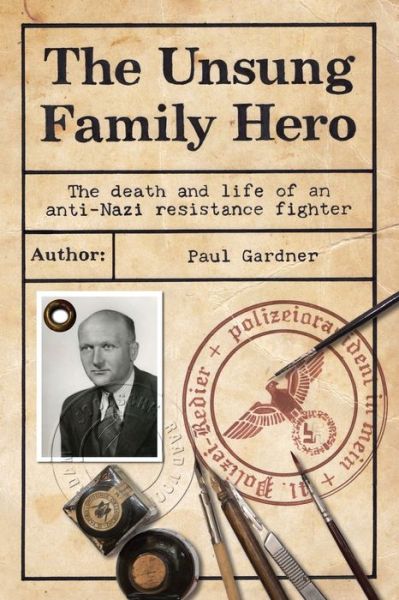 The Unsung Family Hero - Paul Gardener - Books - Hybrid Publishers - 9781925736366 - February 18, 2020
