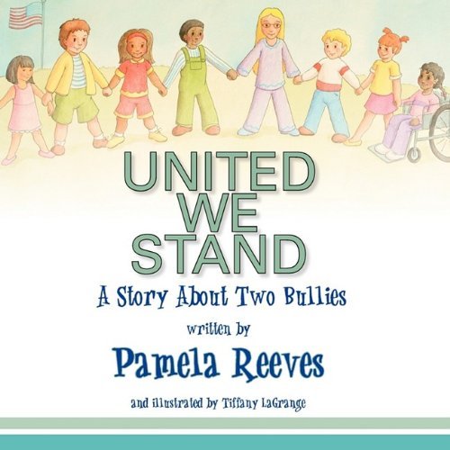 Cover for Pamela Reeves · United We Stand, a Story About Two Bullies (Paperback Book) (2009)
