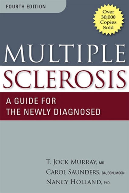 Cover for T. Jock Murray · Multiple Sclerosis: A Guide for the Newly Diagnosed (Paperback Book) [4 Revised edition] (2012)