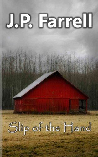 Slip of the Hand - J. P. Farrell - Livros - Riverhaven Books - 9781937588366 - 27 de junho de 2014