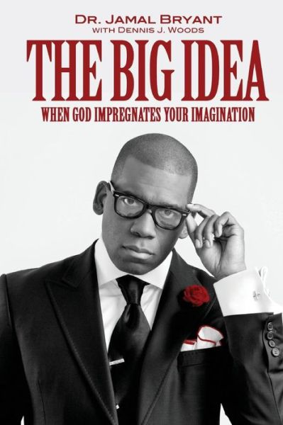 Cover for Jamal H. Bryant · The Big Idea: when God Impregnates Your Imagination (Paperback Book) (2014)