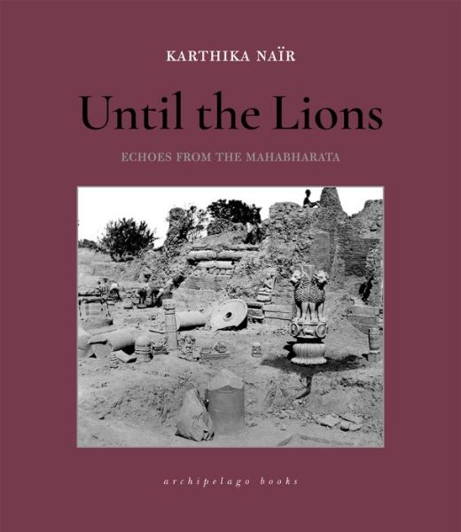 Cover for Karthika Nair · Until the Lions: Echoes from the Mahabharata (Paperback Book) (2019)