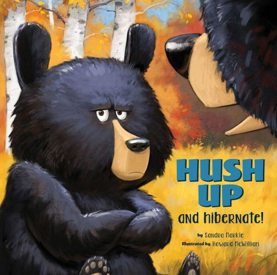 Cover for Sandra Markle · Hush up and hibernate! (Book) (2018)