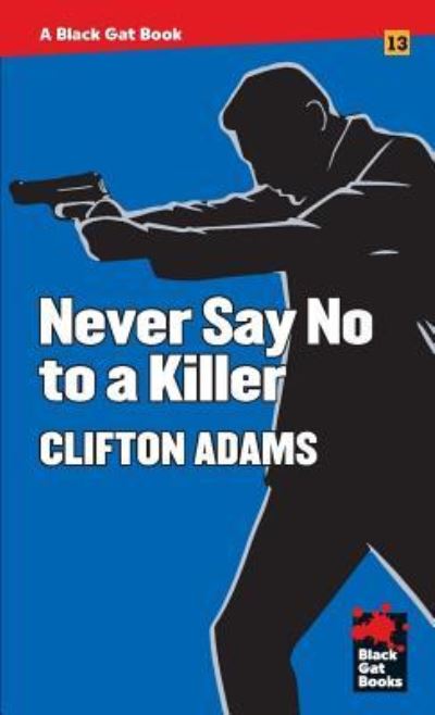 Cover for Clifton Adams · Never Say No to a Killer (Paperback Book) (2017)