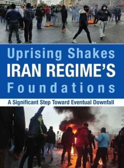 Cover for Ncri U S Representative Office · Uprising Shakes Iran Regime's Foundations (Paperback Bog) (2019)