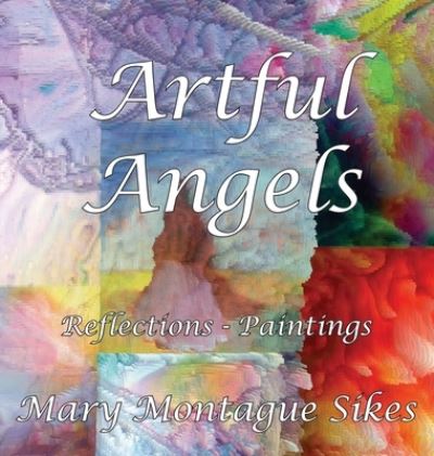 Cover for Mary Montague Sikes · Artful Angels (Hardcover Book) (2020)