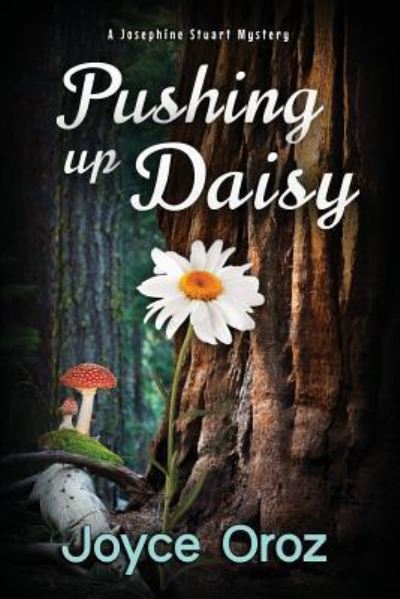 Pushing Up Daisy - Joyce Oroz - Books - Cozy Cat Press - 9781946063366 - August 26, 2017