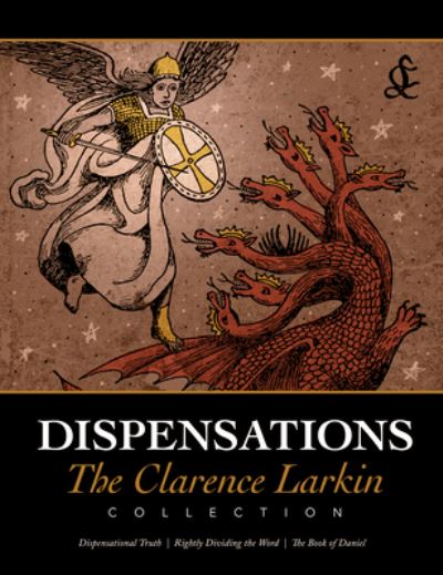 Dispensations - Clarence Larkin - Książki - Defender - 9781948014366 - 28 sierpnia 2020