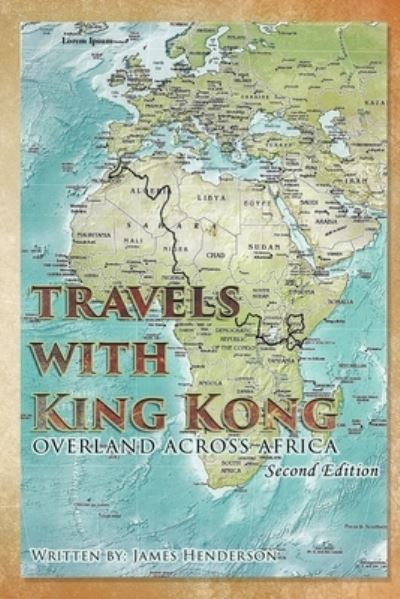 Cover for James Henderson · Travels With King Kong: Overland Across Africa (Paperback Book) [2nd edition] (2020)