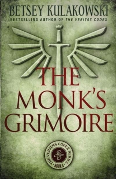 Cover for Betsey Kulakowski · The Monk's Grimoire (Pocketbok) (2022)