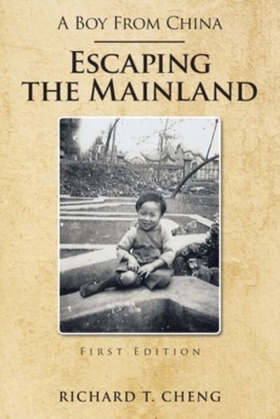 A Boy from China - Richard T Cheng - Książki - Book Vine Press - 9781954941366 - 15 kwietnia 2021