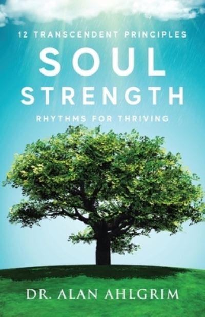 Cover for Alan Ahlgrim · Soul Strength: Rhythms for Thriving (Paperback Book) (2021)