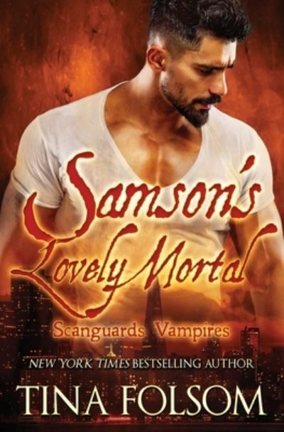 Samson's Lovely Mortal - Tina Folsom - Books - Folsom, Tina - 9781956132366 - July 23, 2021