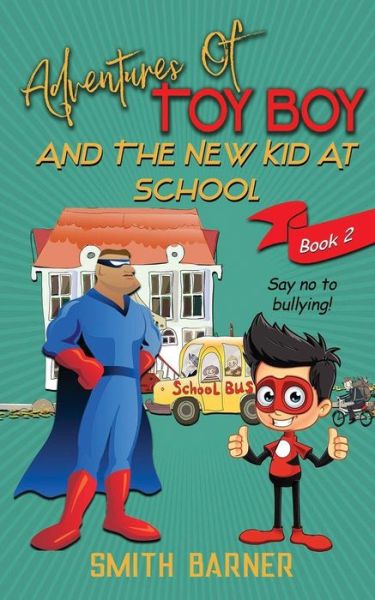 Cover for Patti Roberts · Adventures of Toy Boy and the New kid at School (Paperback Book) (2019)