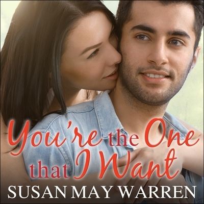 You're the One That I Want - Susan May Warren - Muzyka - Tantor Audio - 9781982588366 - 1 lutego 2016