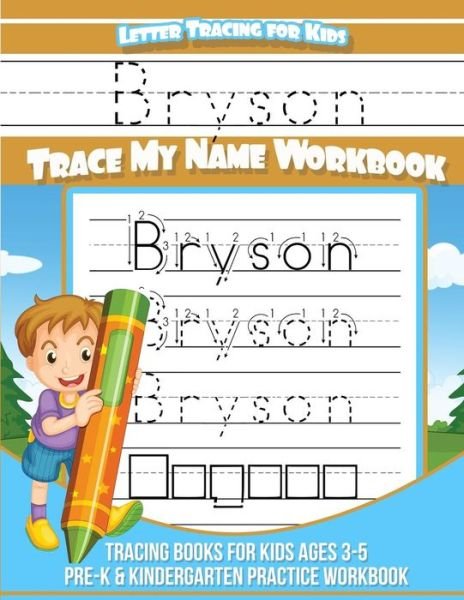 Cover for Bryson Books · Bryson Letter Tracing for Kids Trace My Name Workbook (Taschenbuch) (2018)