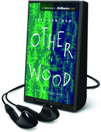 Otherwood - Pete Hautman - Other - Brilliance Audio - 9781987145366 - September 11, 2018