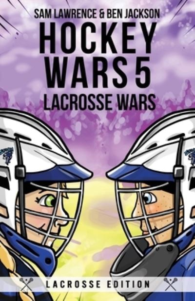 Cover for Sam Lawrence · Hockey Wars 5: Lacrosse Wars - Hockey Wars (Pocketbok) (2020)