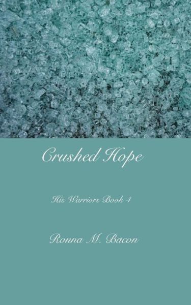 Cover for Ronna M Bacon · Crushed Hope (Paperback Book) (2018)