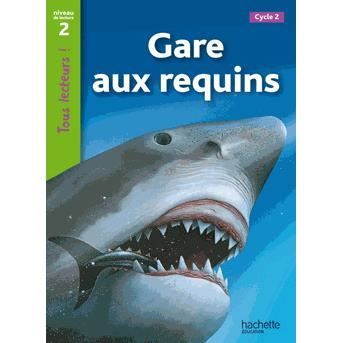 Tous lecteurs!: Gare aux requins! - Sally Odgers - Książki - Hachette - 9782011175366 - 23 czerwca 2010