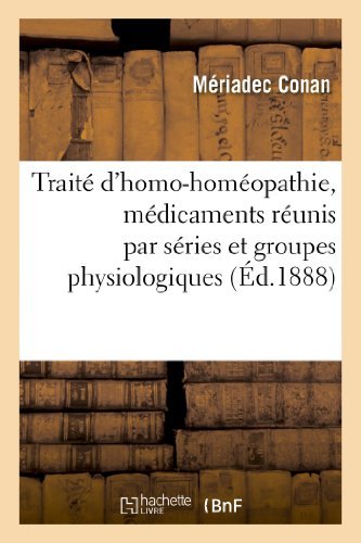 Cover for Conan-m · Traité D'homo-homoeopathie, Médicaments Réunis Par Séries et Groupes Physiologiques (Pocketbok) [French edition] (2013)