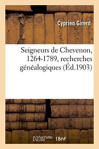Cover for Girerd-c · Seigneurs De Chevenon, 1264-1789, Recherches Généalogiques (Taschenbuch) [French edition] (2014)