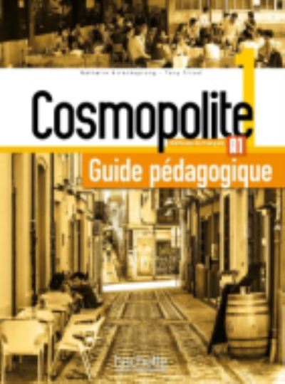 Cosmopolite 1: Guide pedagogique + audio (tests) telechargeable - Nathalie Hirschsprung - Kirjat - Hachette - 9782015135366 - keskiviikko 1. maaliskuuta 2017