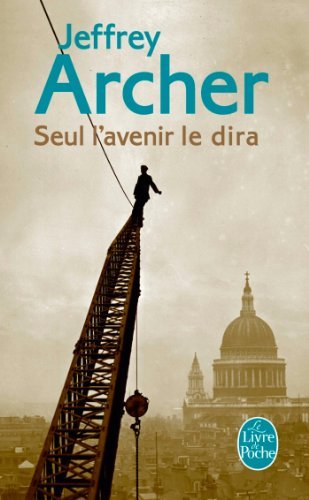 Cover for Jeffrey Archer · Seul l'avenir le dira (Pocketbok) [French, Lgf edition] (2013)