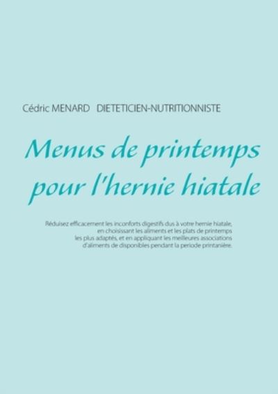 Cover for Cedric Menard · Menus de printemps pour l'hernie hiatale (Paperback Book) (2019)