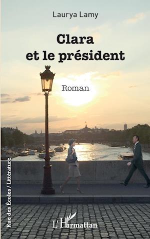 Cover for Laurya Lamy · Clara et le président (Paperback Book) (2020)