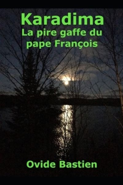 Karadima - Ovide Bastien - Books - Ovide Bastien - 9782925157366 - September 14, 2021