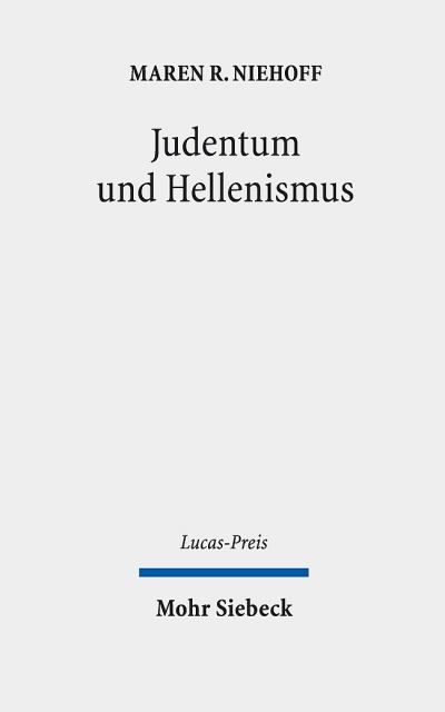 Judentum und Hellenismus - Lucas-Preis - Maren R. Niehoff - Books - Mohr Siebeck - 9783161635366 - April 17, 2024