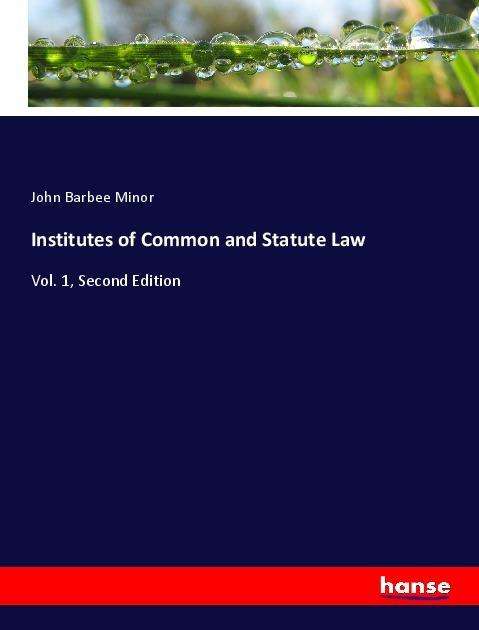 Cover for Minor · Institutes of Common and Statute (Book)