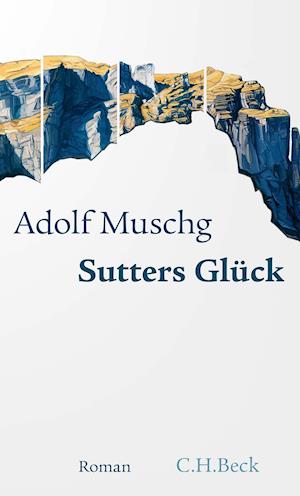 Cover for Adolf Muschg · Sutters Glück (Paperback Book) (2021)