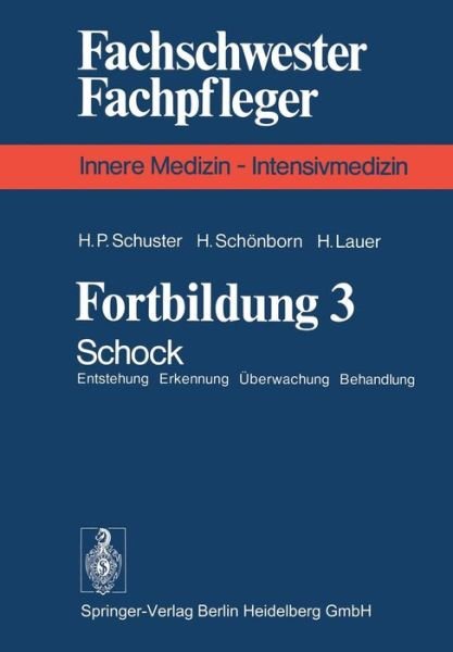 Cover for H P Schuster · Fortbildung 3: Schock Entstehung Erkennung UEberwachung Behandlung (Paperback Book) [1978 edition] (1978)