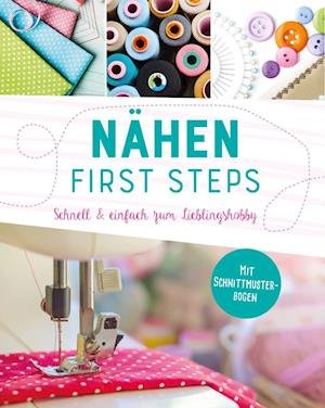 Cover for Nähen · First Steps. Schnell Und Einfac (Bok)