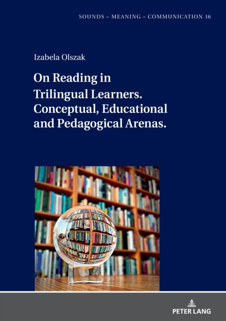 Cover for Izabela Olszak · On Reading in Trilingual Learners : Conceptual, Educational and Pedagogical Arenas : 16 (Gebundenes Buch) [New ed edition] (2023)