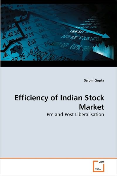 Cover for Saloni Gupta · Efficiency of Indian Stock Market: Pre and Post Liberalisation (Paperback Book) (2010)