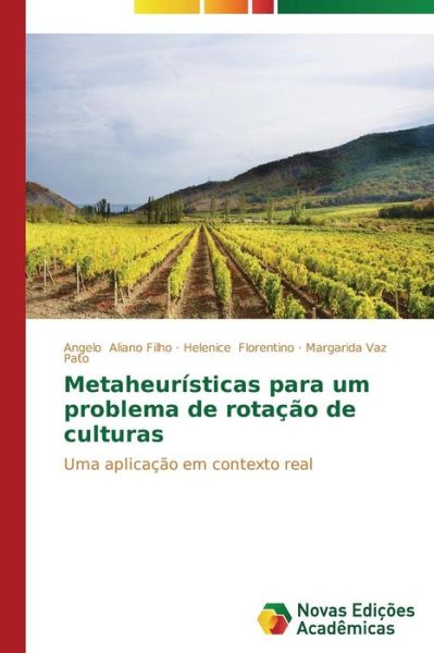 Cover for Margarida Vaz Pato · Metaheurísticas Para Um Problema De Rotação De Culturas: Uma Aplicação Em Contexto Real (Paperback Book) [Portuguese edition] (2014)