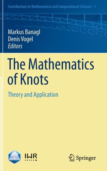 Cover for Markus Banagl · The Mathematics of Knots: Theory and Application - Contributions in Mathematical and Computational Sciences (Hardcover Book) [2011 edition] (2010)