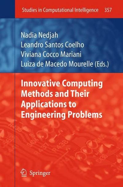 Cover for Nadia Nedjah · Innovative Computing Methods and Their Applications to Engineering Problems - Studies in Computational Intelligence (Paperback Book) (2013)