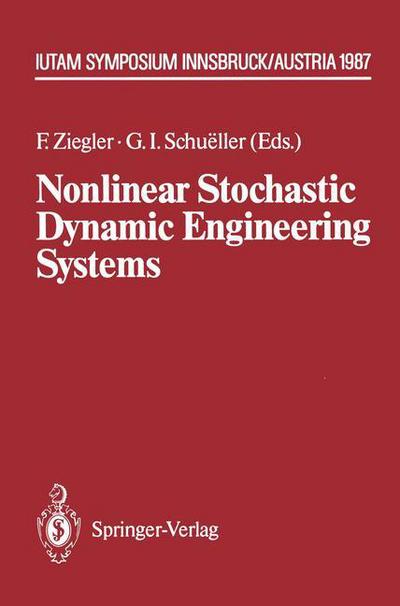 Cover for Franz Ziegler · Nonlinear Stochastic Dynamic Engineering Systems: IUTAM Symposium Innsbruck / Igls, Austria, June 21-26, 1987 - IUTAM Symposia (Pocketbok) [Softcover reprint of the original 1st ed. 1988 edition] (2011)