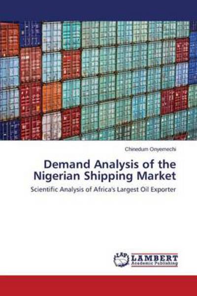 Cover for Onyemechi Chinedum · Demand Analysis of the Nigerian Shipping Market (Paperback Book) (2014)