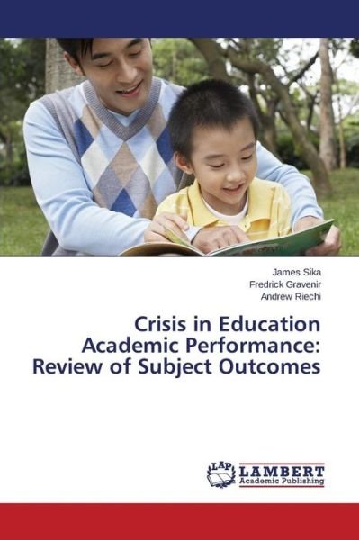 Cover for Riechi Andrew · Crisis in Education Academic Performance: Review of Subject Outcomes (Pocketbok) (2014)