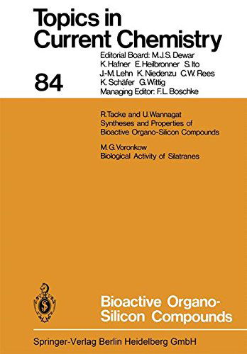 Bioactive Organo-Silicon Compounds - Topics in Current Chemistry - Kendall N. Houk - Libros - Springer-Verlag Berlin and Heidelberg Gm - 9783662154366 - 3 de octubre de 2013