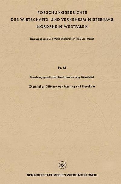 Cover for Leo Brandt · Chemisches Glanzen Von Messing Und Neusilber - Forschungsberichte Des Wirtschafts- Und Verkehrsministeriums (Taschenbuch) [1953 edition] (1953)