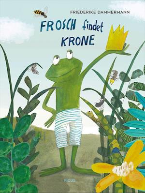 Cover for Friederike Dammermann · Frosch Findet Krone (Book)