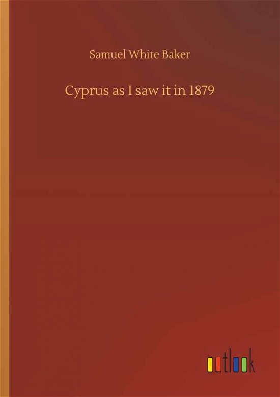 Cover for Baker · Cyprus as I saw it in 1879 (Bog) (2019)