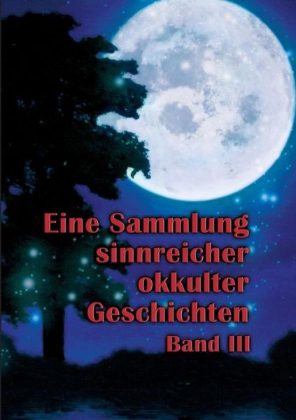 Cover for Johannes H. Von Hohenstätten · Eine Sammlung Sinnreicher Okkulter Geschichten (Paperback Book) [German edition] (2014)
